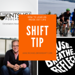 Shift Tip: How to Lead an Inside Out Life