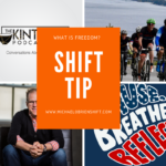Shift Tip: What is Freedom?