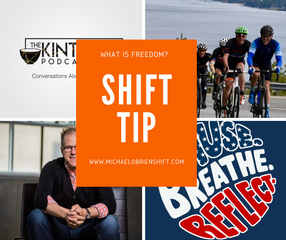 Shift Tip: What is Freedom?